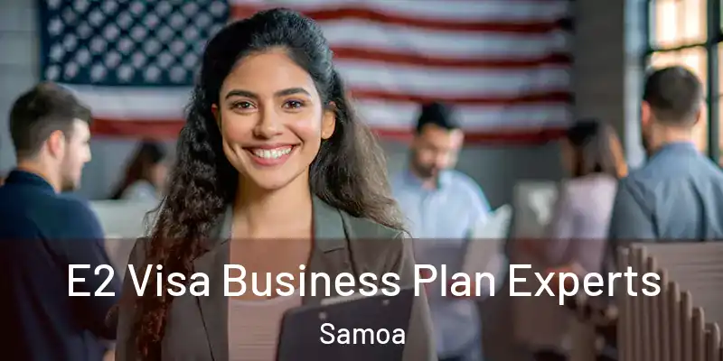  E2 Visa Business Plan Experts Samoa