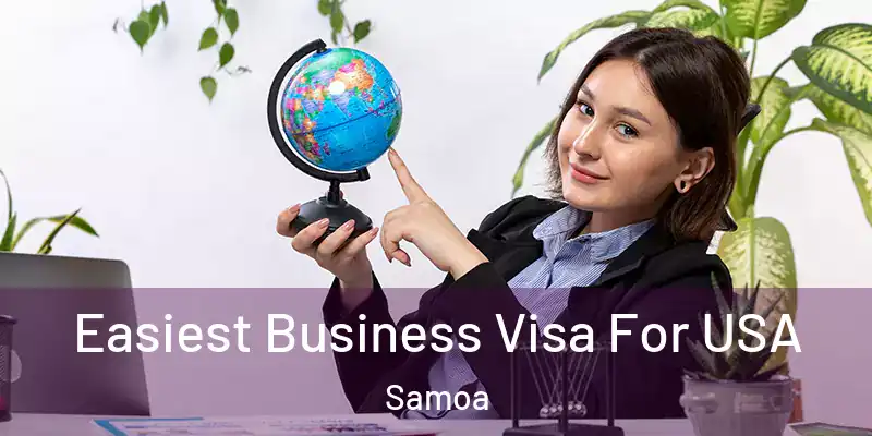  Easiest Business Visa For USA Samoa