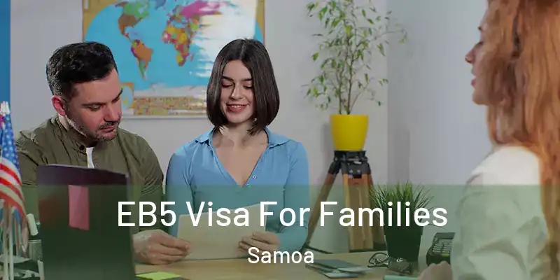  EB5 Visa For Families Samoa