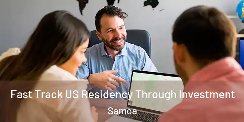  Fast Track US Residency Through Investment Samoa