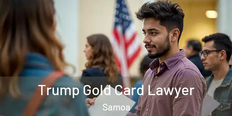  Trump Gold Card Lawyer Samoa