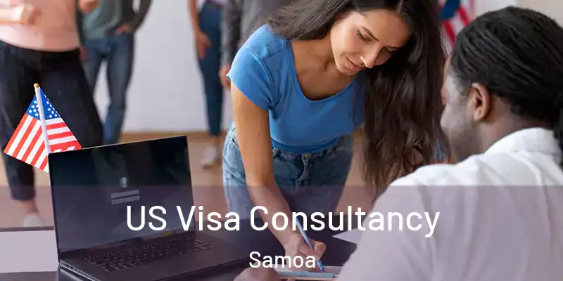  US Visa Consultancy Samoa