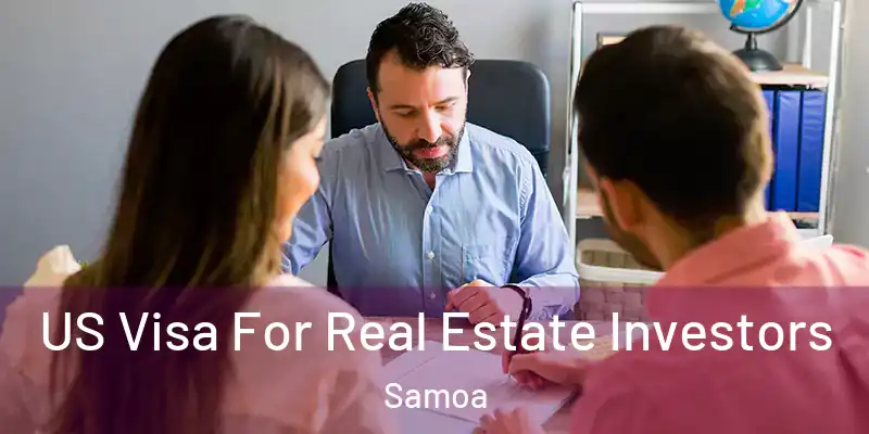  US Visa For Real Estate Investors Samoa