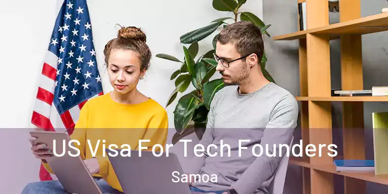  US Visa For Tech Founders Samoa