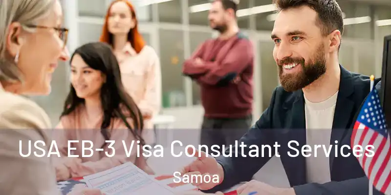  USA EB-3 Visa Consultant Services Samoa